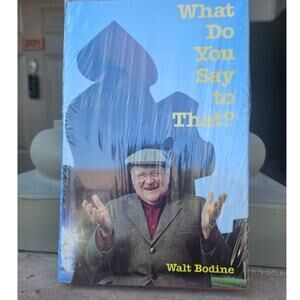 SALE "What Do You Say to That?" by Walt Bodine New PBS KCUR Kansas City Mo 1988